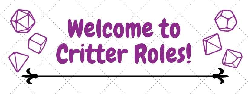 Welcome to Critter Roles! Welcome to Critter Roles!