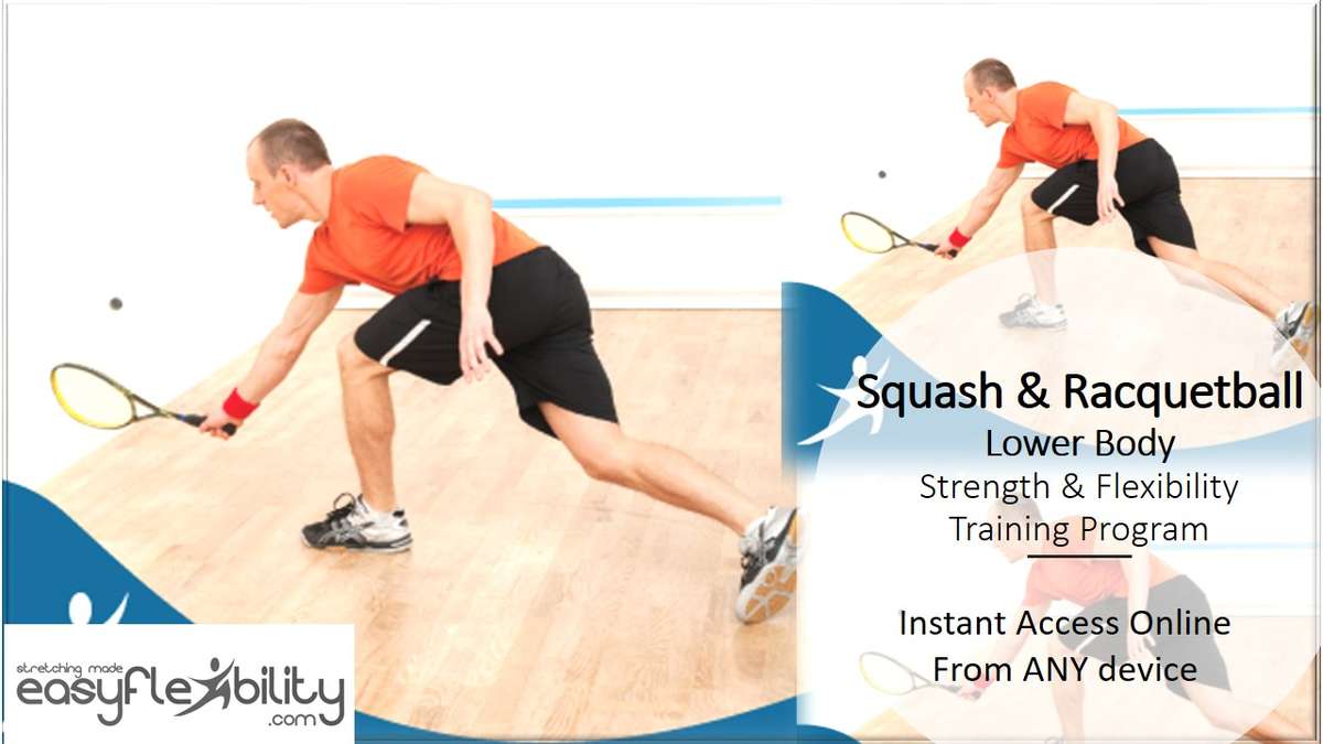 Squash and Racquetball Lower Body Flexibility Training