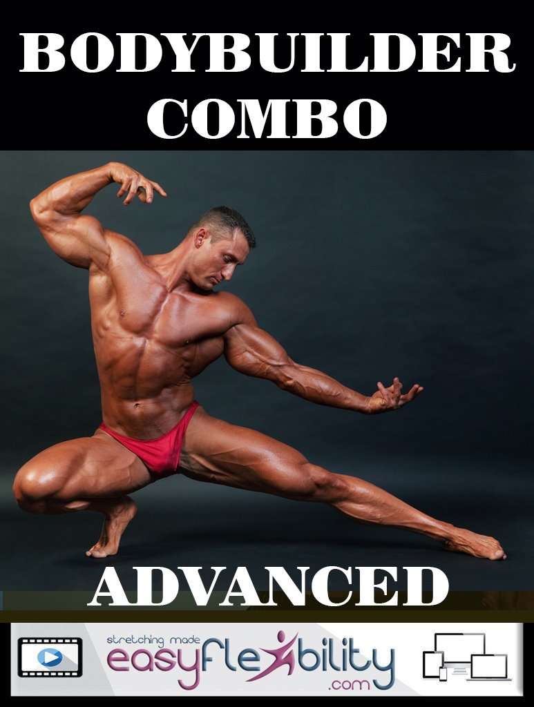 Bodybuilder Advanced Combo – EasyFlexibility