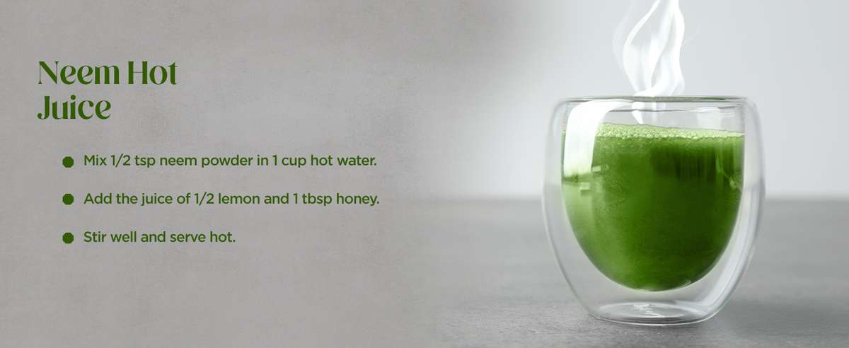 Revitalize with Neem Powder Infused Hot Juice: Nature's Elixir for a Fresh Boost