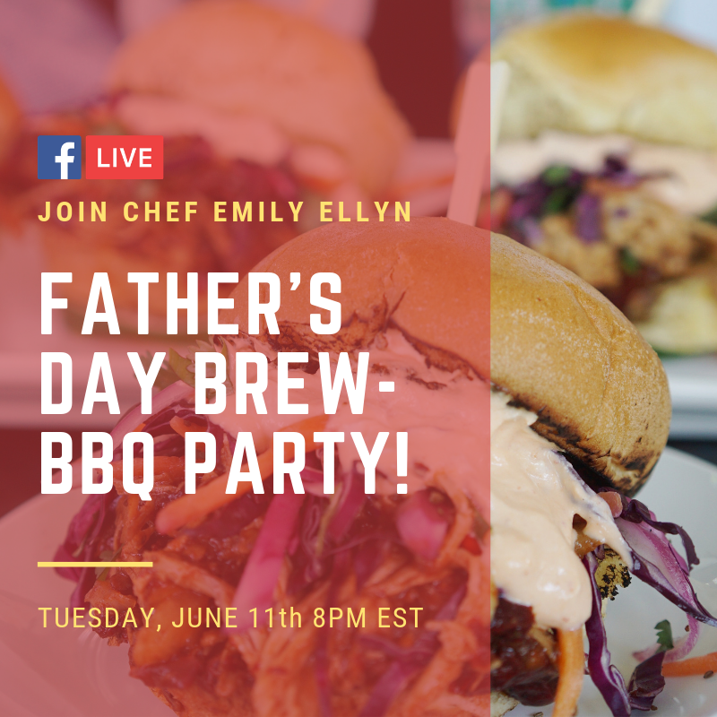 Chef Emily Ellyn Father's Day Brew-BBQ Party Promo