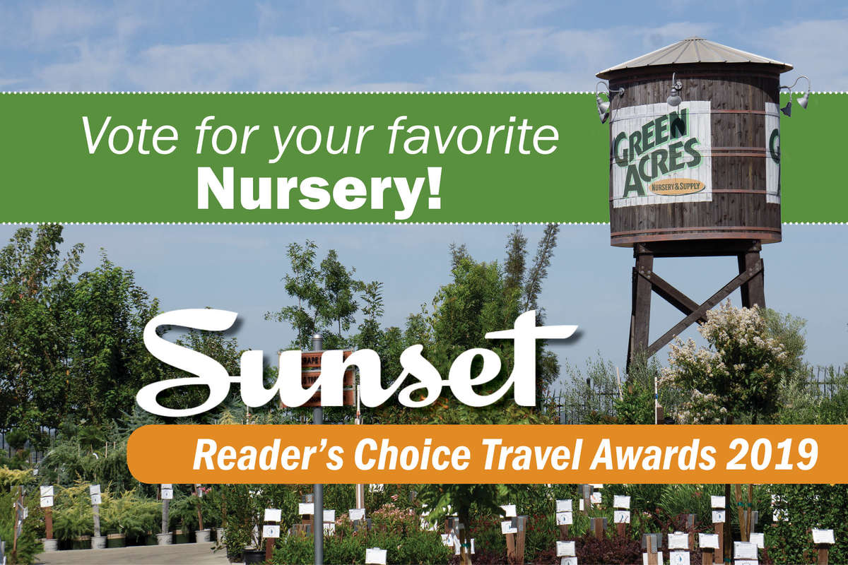 Vote for your favorite nursery for Sunset Reader's Choice Travel Awards Vote for your favorite nursery for Sunset Reader's Choice Travel Awards