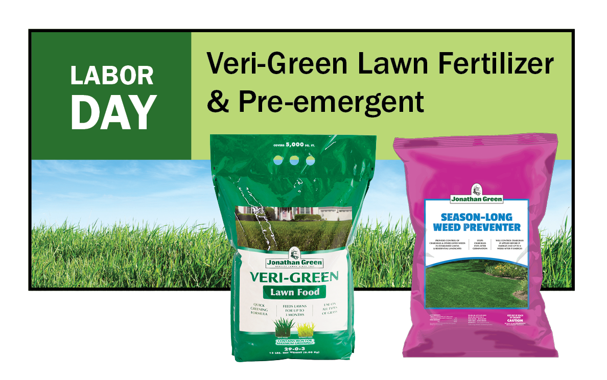 Labor Day: ApplyVeri-Green Lawn Fertilizer and Weed Preventer