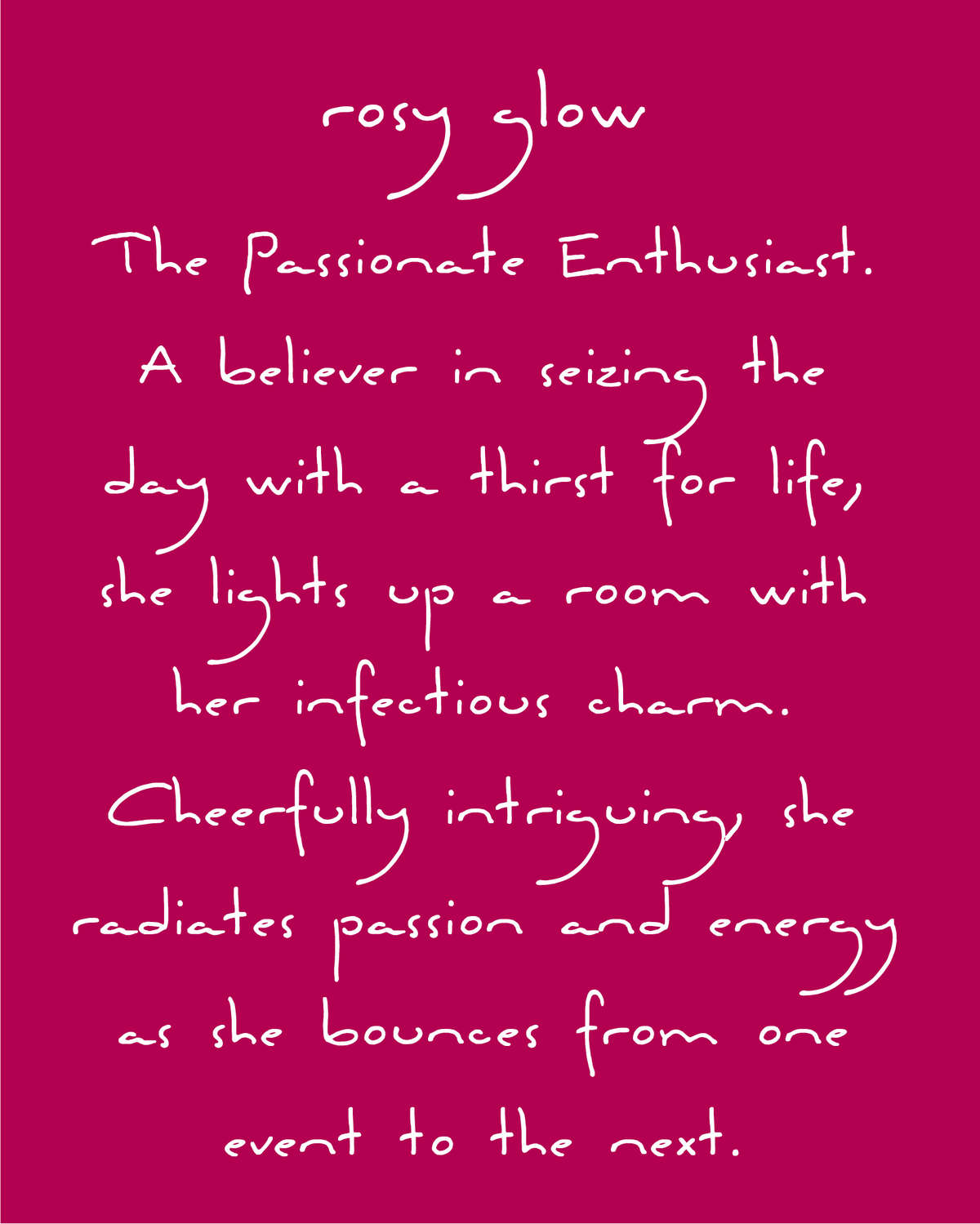 Rosy Glow fragrance scent persona for the passionate enthusiast. Rosy Glow fragrance scent persona for the passionate enthusiast.