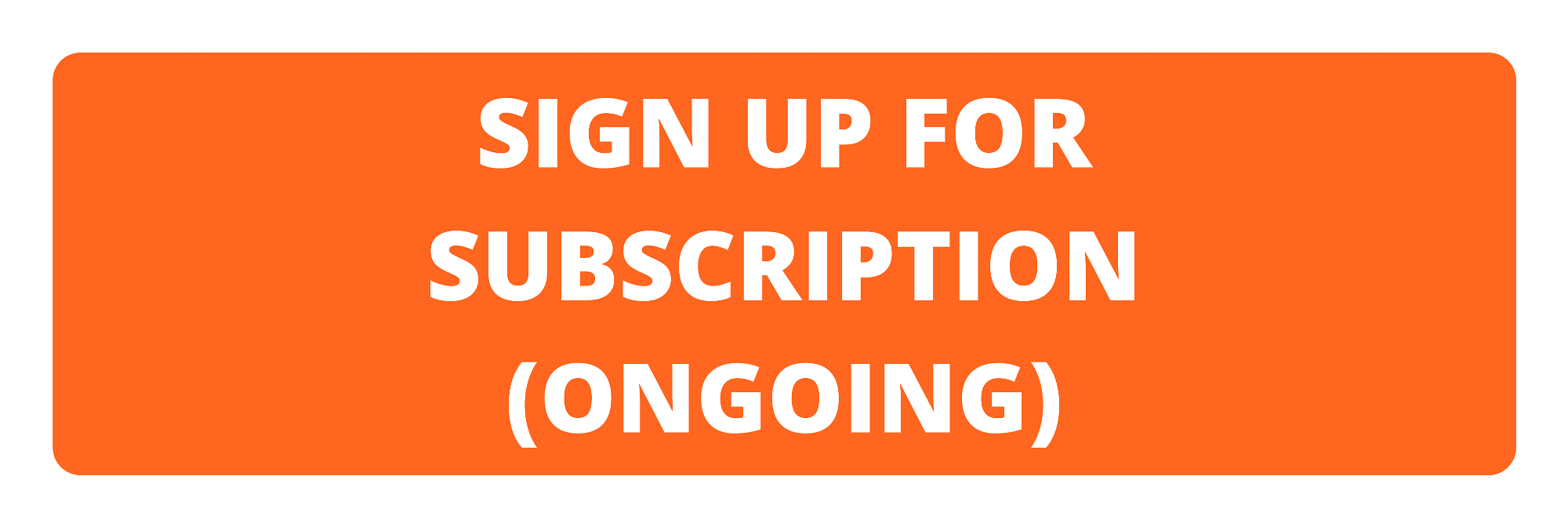 sign up for subscription (ongoing)